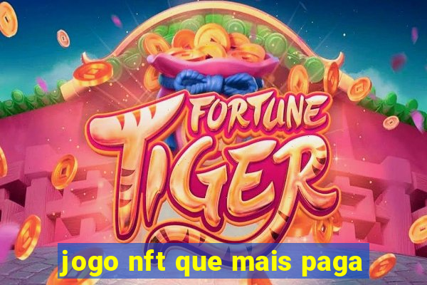 jogo nft que mais paga